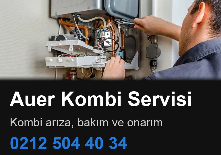 İstanbul Auer Kombi Servisi
